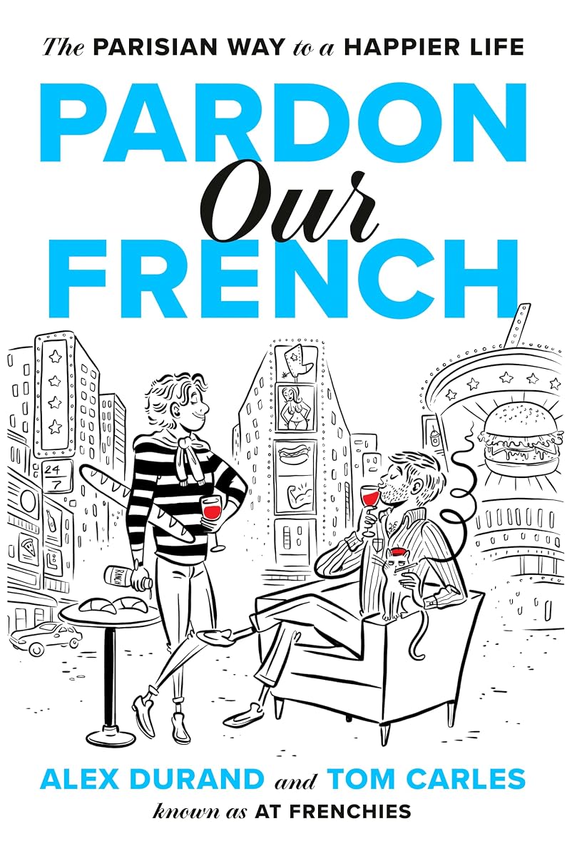 Pardon Our French by Alex Durand and Tom Carles — copyedited by Copy Cat Editing